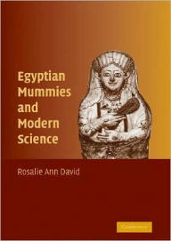 Title: Egyptian Mummies and Modern Science, Author: Rosalie David