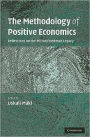 The Methodology of Positive Economics: Reflections on the Milton Friedman Legacy