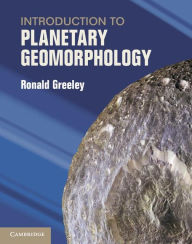 Title: Introduction to Planetary Geomorphology, Author: Ronald Greeley