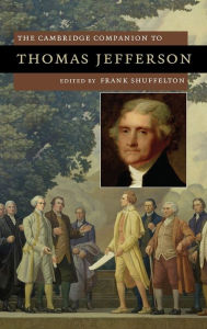 Title: The Cambridge Companion to Thomas Jefferson, Author: Frank Shuffelton