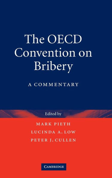 The OECD Convention on Bribery: A Commentary