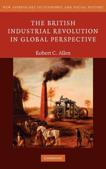 The British Industrial Revolution in Global Perspective