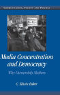 Media Concentration and Democracy: Why Ownership Matters