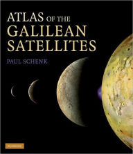 Title: Atlas of the Galilean Satellites, Author: Paul Schenk