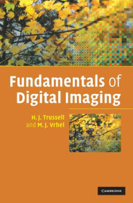 Title: Fundamentals of Digital Imaging, Author: H. J. Trussell