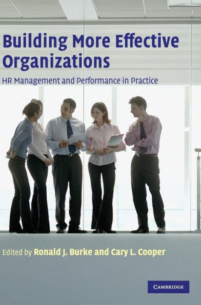 Building More Effective Organizations: HR Management and Performance in Practice