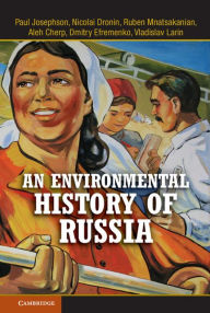 Title: An Environmental History of Russia, Author: Paul Josephson