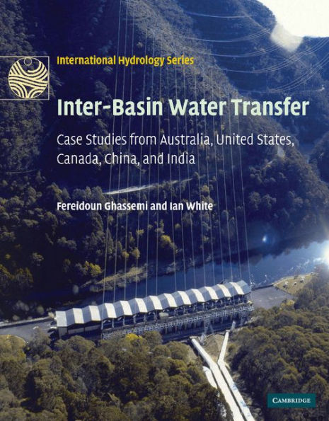 Inter-Basin Water Transfer: Case Studies from Australia, United States, Canada, China and India
