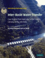 Inter-Basin Water Transfer: Case Studies from Australia, United States, Canada, China and India