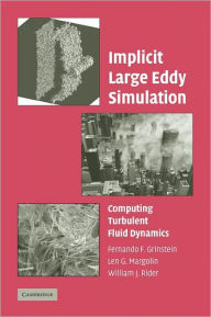 Title: Implicit Large Eddy Simulation: Computing Turbulent Fluid Dynamics, Author: Fernando F. Grinstein