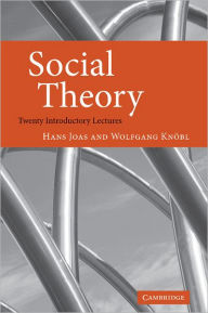 Title: Social Theory: Twenty Introductory Lectures, Author: Hans Joas