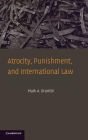 Atrocity, Punishment, and International Law