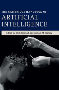 Title: The Cambridge Handbook of Artificial Intelligence, Author: Keith Frankish