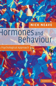 Title: Hormones and Behaviour: A Psychological Approach, Author: Nick Neave