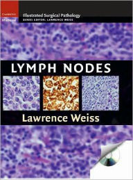 Title: Lymph Nodes / Edition 1, Author: Lawrence M. Weiss