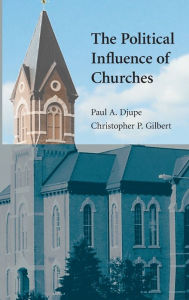 Title: The Political Influence of Churches, Author: Paul A. Djupe
