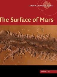 Title: The Surface of Mars / Edition 1, Author: Michael H. Carr