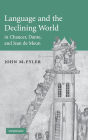 Language and the Declining World in Chaucer, Dante, and Jean de Meun