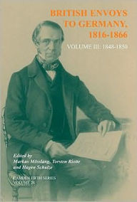 Title: British Envoys to Germany 1816-1866: Volume 3: 1848-1850, Author: Markus Mosslang