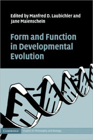 Title: Form and Function in Developmental Evolution, Author: Manfred D. Laubichler