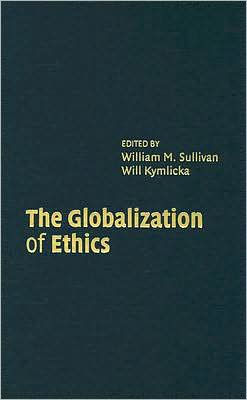 The Globalization of Ethics: Religious and Secular Perspectives