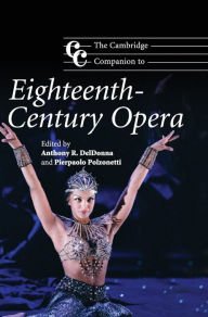 Title: The Cambridge Companion to Eighteenth-Century Opera, Author: Anthony R. DelDonna