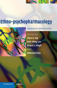 Title: Ethno-psychopharmacology: Advances in Current Practice, Author: Chee H. Ng