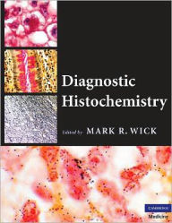 Title: Diagnostic Histochemistry, Author: Mark R. Wick