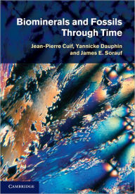 Title: Biominerals and Fossils Through Time, Author: Jean-Pierre Cuif