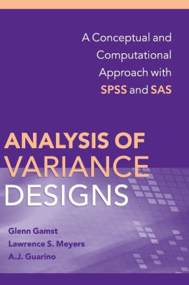 Analysis Of Variance Designs A Conceptual And Computational Approach With Spss And Sas Hardcover