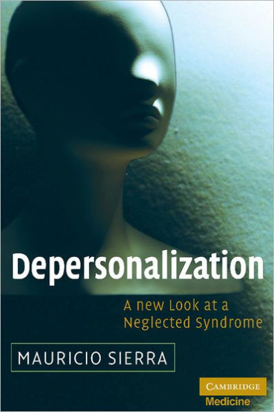 Depersonalization: A New Look at a Neglected Syndrome