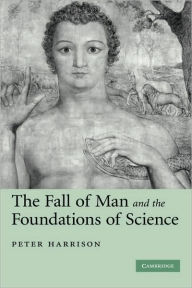 Title: The Fall of Man and the Foundations of Science, Author: Peter Harrison