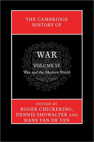 the Cambridge History of War: Volume 4, War and Modern World