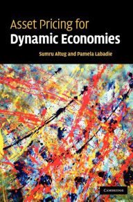 Title: Asset Pricing for Dynamic Economies, Author: Sumru Altug