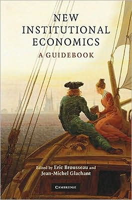New Institutional Economics: A Guidebook
