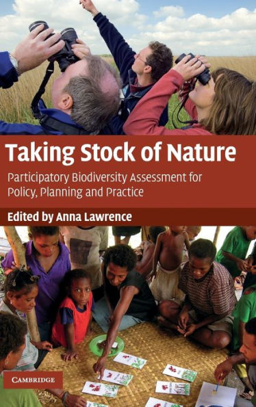 Taking Stock of Nature: Participatory Biodiversity Assessment for Policy, Planning and Practice