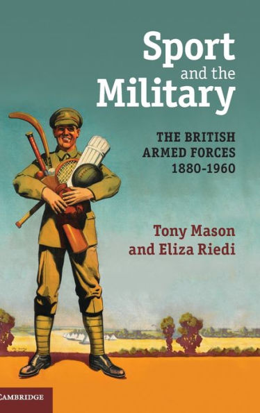 Sport and The Military: British Armed Forces 1880-1960