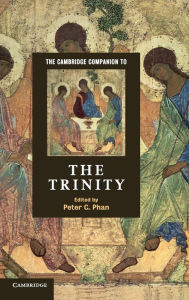 Title: The Cambridge Companion to the Trinity, Author: Peter C. Phan