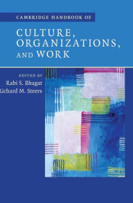 Title: Cambridge Handbook of Culture, Organizations, and Work, Author: Rabi S. Bhagat