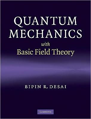 Quantum Mechanics with Basic Field Theory