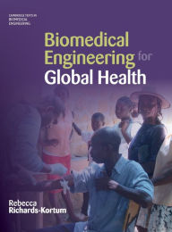 Title: Biomedical Engineering for Global Health, Author: Rebecca Richards-Kortum