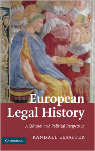 Title: European Legal History: A Cultural and Political Perspective, Author: Randall Lesaffer