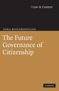 Title: The Future Governance of Citizenship, Author: Dora Kostakopoulou