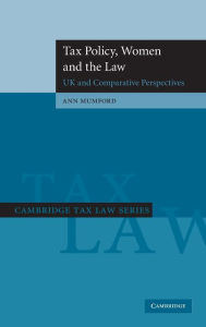 Title: Tax Policy, Women and the Law: UK and Comparative Perspectives, Author: Ann Mumford