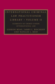 Title: International Criminal Law Practitioner Library, Author: Gideon Boas