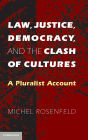 Law, Justice, Democracy, and the Clash of Cultures: A Pluralist Account