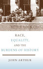 Race, Equality, and the Burdens of History