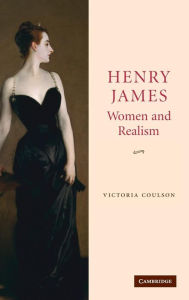 Title: Henry James, Women and Realism, Author: Victoria Coulson