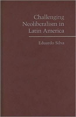 Challenging Neoliberalism in Latin America
