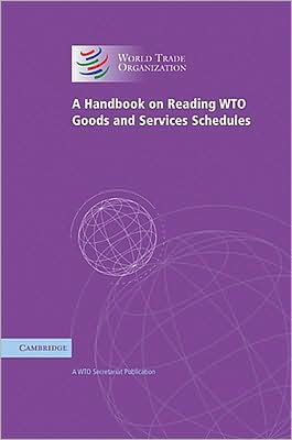 A Handbook on Reading WTO Goods and Services Schedules